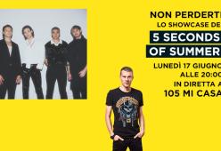 5 Seconds of Summer ospiti a 105 Mi Casa per uno speciale showcase