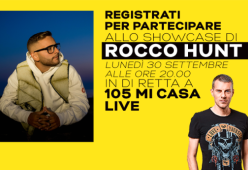 Registrati per lo Showcase di Rocco Hunt a 105 Mi Casa Live