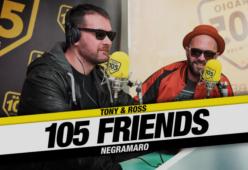 I Negramaro a 105 Friends: "Lele e' un leone e sta correndo in maniera incredibile"