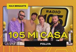 I Follya a 105 Mi Casa!