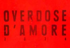 Overdose D'Amore 2024
