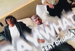 Say What (feat. Chuala)
