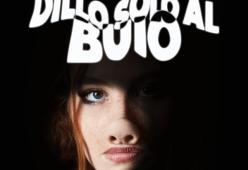 Dillo Solo Al Buio
