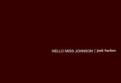 Hello Miss Johnson
