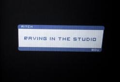 Raving In The Studio
