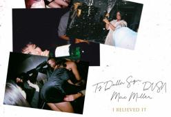 I Believed It (feat. Mac Miller)
