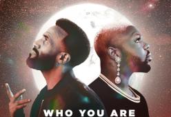 Who You Are (Part 2) [feat. MNEK & Mike Brainchild] 
