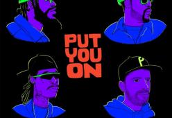 Put You On