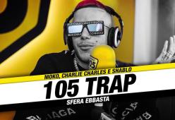 Guarda il video della settimana di Sfera Ebbasta a 105 Trap