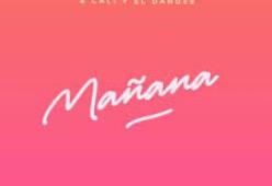 Mañana (feat. Cali Y El Dandee)
