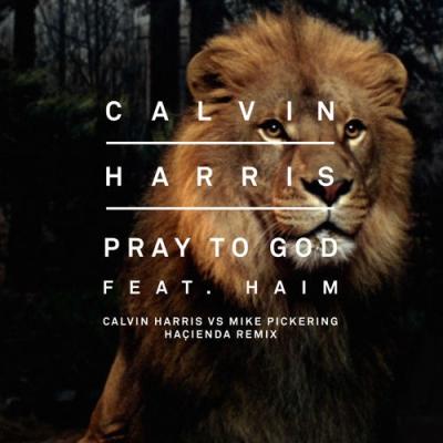 Pray to God (Calvin Harris vs Mike Pickering Haçienda Remix)