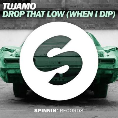 Drop That Low (When I Dip) (Original Mix)