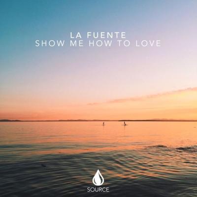 Show Me How To Love (Radio Edit)