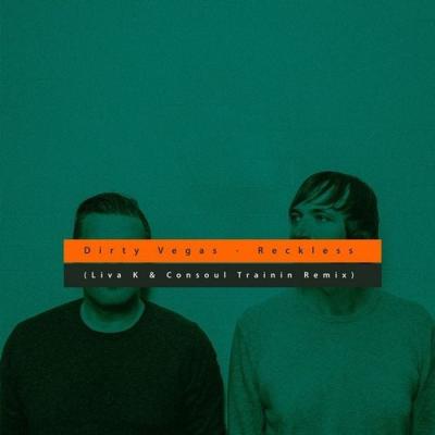 Reckless (Liva K & Consoul Trainin Radio Remix)