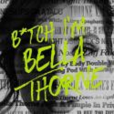 B*tch I'm Bella Thorne