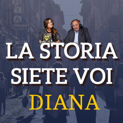 La Storia Siete Voi - Diana PT3