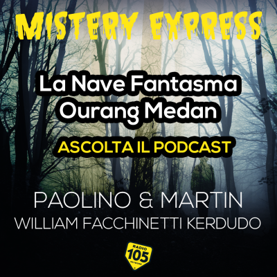105 Mistery Express:  la nave Ourang Medan