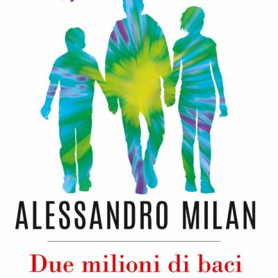 Alessandro Milan presenta il suo ultimo libro: Due Milioni di Baci