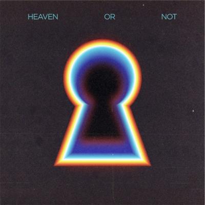 Heaven or Not (feat. Kareen Lomax )