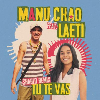 Tu Te Vas (feat. Laeti) [Shablo Remix]
