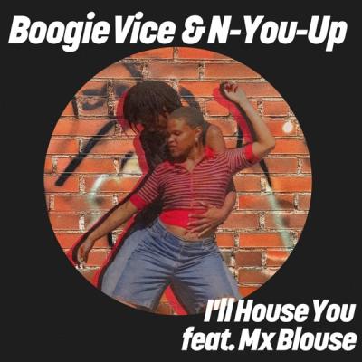 I'll House You (feat. Mx Blouse)