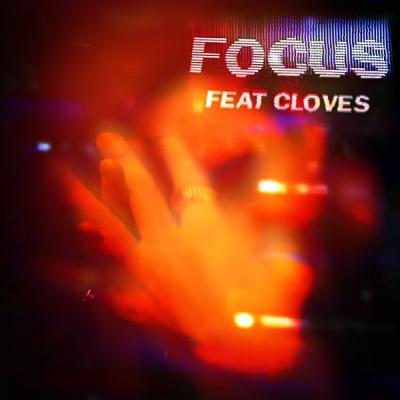 Focus (feat. CLOVES )

