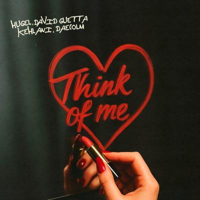 Think Of Me (feat. David Guetta, Kehlani & Daecolm)
