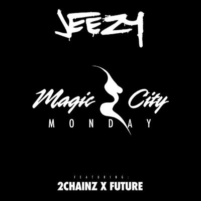 Magic City Monday (feat. Future & 2 Chainz)