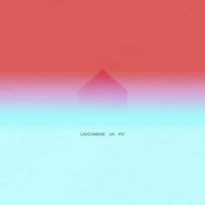 Lasciamene Un Po'
