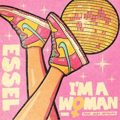 I'm A Woman (Clean) (feat Alex Hepburn)