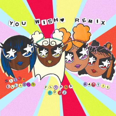 You Wish (with Missy Elliott & Kaliii) – Remix -