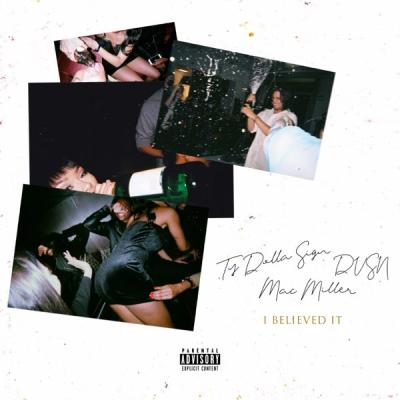 I Believed It (feat. Mac Miller)
