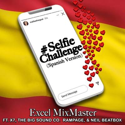 #SelfieChallenge (Spanish Remix) [feat. X7, The Big Sound Co. Rampage & Neil BeatBox]