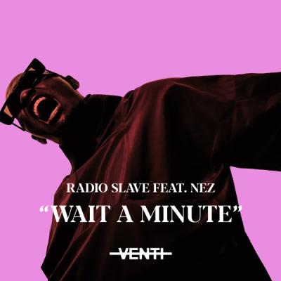 Wait A Minute (feat. Nez)
