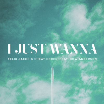 I Just Wanna (feat. Bow Anderson)
