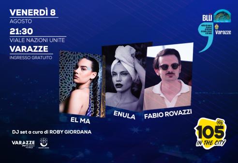 L'8 agosto 105 IN THE CITY arriva a Varazze per le "Notti Blu" con El Ma, Enula e Fabio Rovazzi!